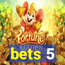 bets 5